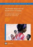 Karen Campbell, Christopher Herbst, Christopher H./ Vledder Herbst, Monique Vledder - The Human Resources for Health Crisis in Zambia