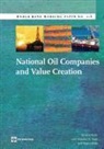 Noora Arfaa, Silvana Tordo, Brandon S. Tracy, Brandon S./ Tordo Tracy - National Oil Companies and Value Creation