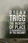 Dylan Trigg - The Memory of Place