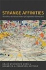 Grace Kyungwon (EDT)/ Ferguson Hong, Grace Kyungwon Ferguson Hong, Roderick A Ferguson, Roderick A. Ferguson, Judith Halberstam, Grace Kyungwon Hong - Strange Affinities