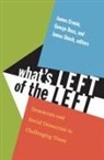 James (EDT)/ Ross Cronin, James E. Ross Cronin, CRONIN JAMES E ROSS SIR GEORGE, James E Cronin, James E. Cronin, George W Ross... - What''s Left of the Left