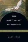 Gary Tyra - The Holy Spirit in Mission