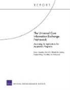 Rima Bitar, Daniel Gonzales, John Hollywood, Eric Landree, Chad J. R. Ohlandt - The Universal Core Information Exchange Framework