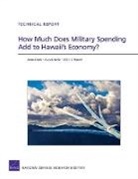 James Hosek, Aviva Litovitz, Adam C. Resnick - How Much Does Military Spending Add to Hawaii's Economy?
