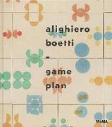 Alighiero Boetti, Lynne Cooke, Mark Godfrey, Christian Rattemeyer - Alighiero Boetti - Game Plan