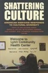Mary-jo (EDT)/ Willen Delvecchio, Mary-Jo Delvecchio Good, Seth Donal Hannah, Sarah S. Willen - Shattering Culture