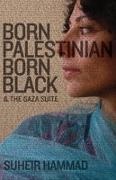 Suheir Hammad - Born Palestinian, Born Black & the Gaza Suite