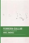 Ferreira Gullar, Ariel Jimenez, Ariel/ Gullar Jimenez - Ferreira Gullar in Conversation With Ariel Jimenez