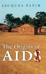 Jacques Pepin, Jacques (Universite de Sherbrooke Pepin, Jacques L. Pepin, Pepin Jacques - Origins of Aids