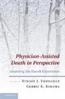 Stuart J Youngner, Stuart J. (Case Western Reserve Universi Youngner, Stuart J. Kimsma Youngner, YOUNGNER STUART J KIMSMA GERRIT, Gerrit K. Kimsma, Kimsma Gerrit K.... - Physician-Assisted Death in Perspective