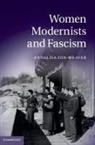 ZOX WEAVER ANNALISA, Annalisa Zox-Weaver, Annalisa (University of Southern Calif Zox-Weaver, Annalisa (University of Southern California) Zox-Weaver - Women Modernists and Fascism