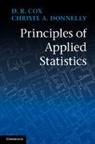 D. R. Cox, D. R. Donnelly Cox, COX D R DONNELLY CHRISTL A, Christl A. Donnelly, Donnelly Christl A. - Principles of Applied Statistics