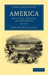 James Silk Buckingham, Buckingham James Silk - America