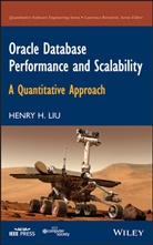 Liu, Henry H Liu, Henry H. Liu - Oracle Database Performance and Scalability