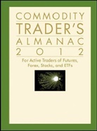 Jeffrey A Hirsch, Jeffrey A. Hirsch, Jeffrey A. Person Hirsch, Jeffrey A./ Person Hirsch, John L. Person - Commodity Trader''s Almanac 2012