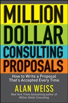 A Weiss, Alan Weiss, Alan (Summit Consulting Group Weiss - Million Dollar Consulting Proposals