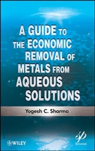 Y Sharma, Yogesh Sharma, Yogesh C Sharma, Yogesh C. Sharma, Yogesh C. (Banaras Hindu University) Sharma, SHARMA YOGESH C - A Guide to the Economic Removal of Nickel and Chromium from Aqueous