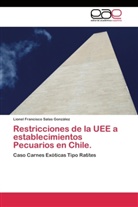 Lionel Francisco Salas González - Restricciones de la UEE a establecimientos Pecuarios en Chile.