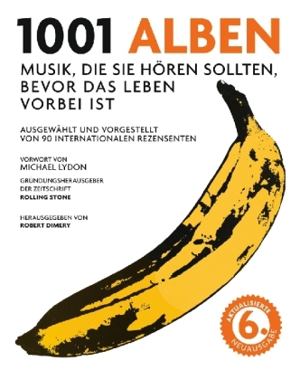 Robert Dimery, Robert Dimery - 1001 Alben Musik, die Sie hören sollten, bevor das Leben vorbei ist. Ausgewählt und vorgestellt von 90 internationalen Rezensenten. Vorw. Michael Lydon