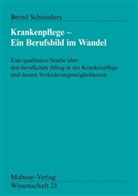 Bernd Schnieders - Krankenpflege, ein Berufsbild im Wandel
