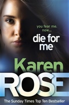 Karen Rose, Rose Karen - Die for me