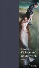 Norah Lange - 45 Tage und 30 Matrosen