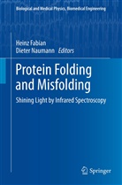 Hein Fabian, Heinz Fabian, Naumann, Naumann, Dieter Naumann - Protein Folding and Misfolding