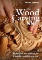 Antony Denning - Wood Carving Bible