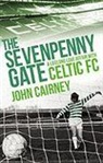 John Cairney - Sevenpenny Gate