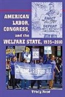 Tracy Roof, Tracy (University of Richmond) Roof - American Labor, Congress, and the Welfare State, 19352010