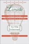 Thomas J Misa, Thomas J. Misa, Thomas J. (University of Minnesota) Misa - Leonardo to the Internet