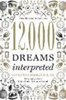 Gustavus H. Miller, Gustavus Hindman Miller, Gustavus Hindman/ Shields Miller, Linda Shields, Lenore Skomal, Lenore M. Skomal - 12,000 Dreams Interpreted