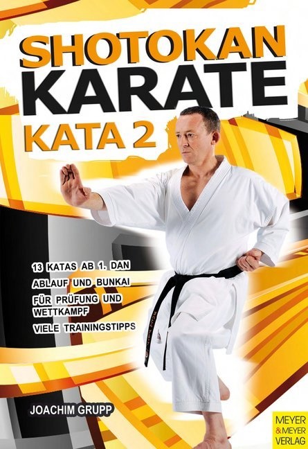 Joachim Grupp - Shotokan Karate - KATA. Bd.2 - Karatestellungen, Techniken der Katas, Meisterkatas