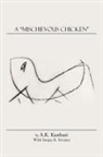 Sanjay R. Srivatsa - A Mischievous Chicken
