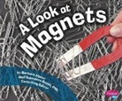 Barbara Alpert, Barbara Susan Alpert, Gail Saunders-Smith - A Look at Magnets