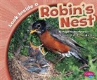 Megan C. Peterson, Megan Cooley Peterson - Look Inside a Robin's Nest