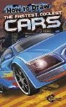 Asavari Singh, Martin James, Deepak Kumar, Ishan Varma - How to Draw the Fastest, Coolest Cars