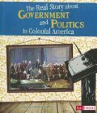 Kristine Carlson Asselin - The Real Story About Government and Politics in Colonial America