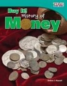 Debra J Housel, Dona Herweck Rice, Debra Housel, Debra J Housel, Debra J. Housel - Buy It! History of Money
