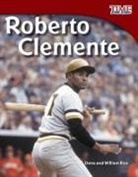 William Rice Dona Rice, Dona Herweck Rice, Dona Rice, Dona Herweck Rice, Dona Rice Rice, William Rice... - Roberto Clemente
