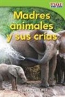 Dona Herweck Rice, Dona Rice, Dona Herweck Rice - Madres Animales Y Sus Crías