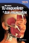 Ben Williams - Mira Adentro: Tu Esqueleto Y Tus Músculos