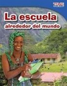 Dona Herweck Rice, Dona Herweck Rice, Casey Null Petersen, Dona Rice, Dona Herweck Rice - La Escuela Alrededor del Mundo