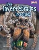 Debra Housel, Debra J Housel, Debra J. Housel - Los Invertebrados Increíbles