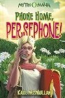 Kate McMullan, Denis Zilber - Phone Home, Persephone!