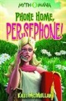Kate McMullan, Kate/ Zilber McMullan, Denis Zilber - Phone Home, Persephone!