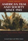 Albert Auster, Leonard Quart, Leonard/ Auster Quart - American Film and Society Since 1945