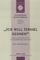 Udo Worschech, Johann Gerhardt - «Ich will Ismael segnen»