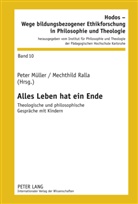 Institut für Philosophie, Peter Müller, Mechthild Ralla - Alles Leben hat ein Ende
