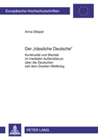 Anna Stiepel - Der «hässliche Deutsche»